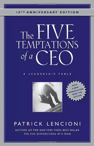 The Five Temptations Of The CEO