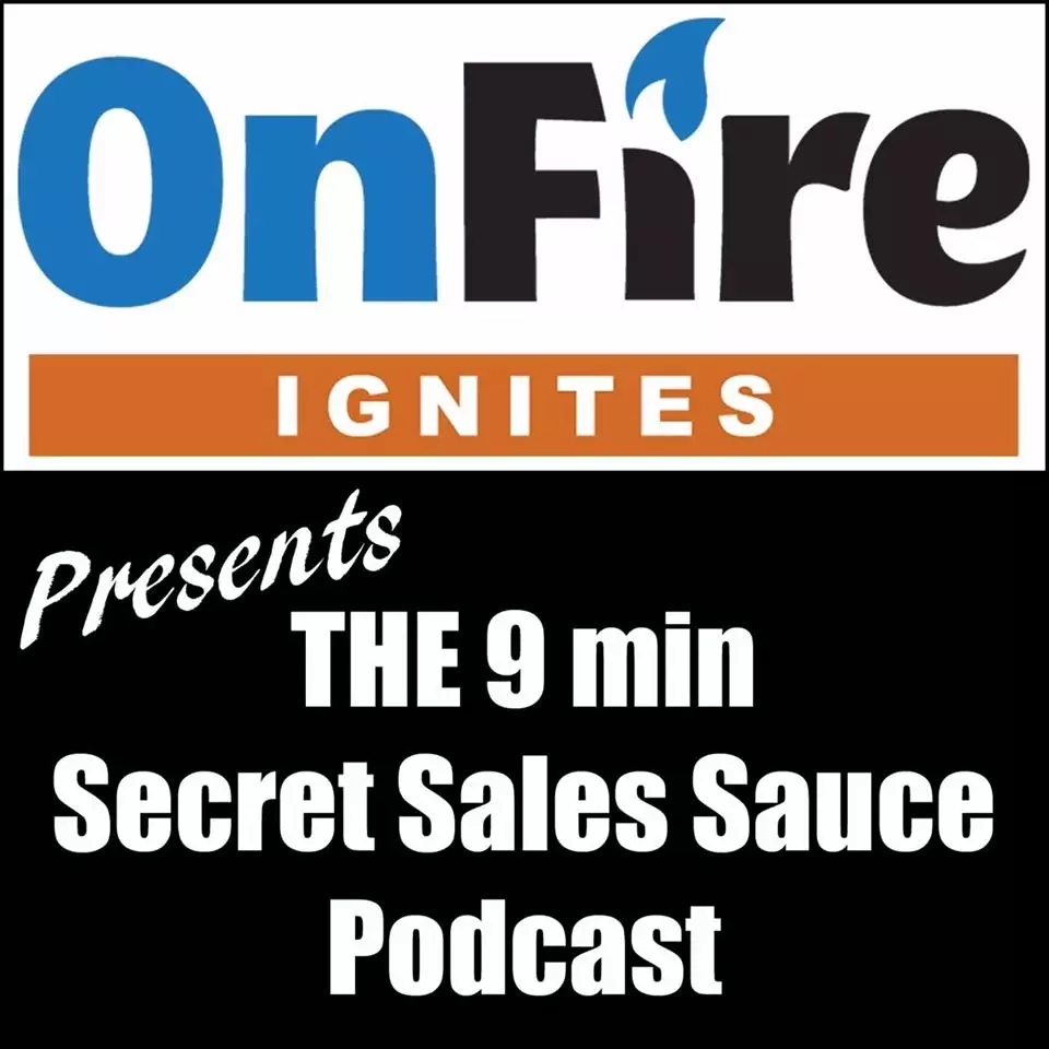 Secret Sales Sauce 9 Minute Podcast