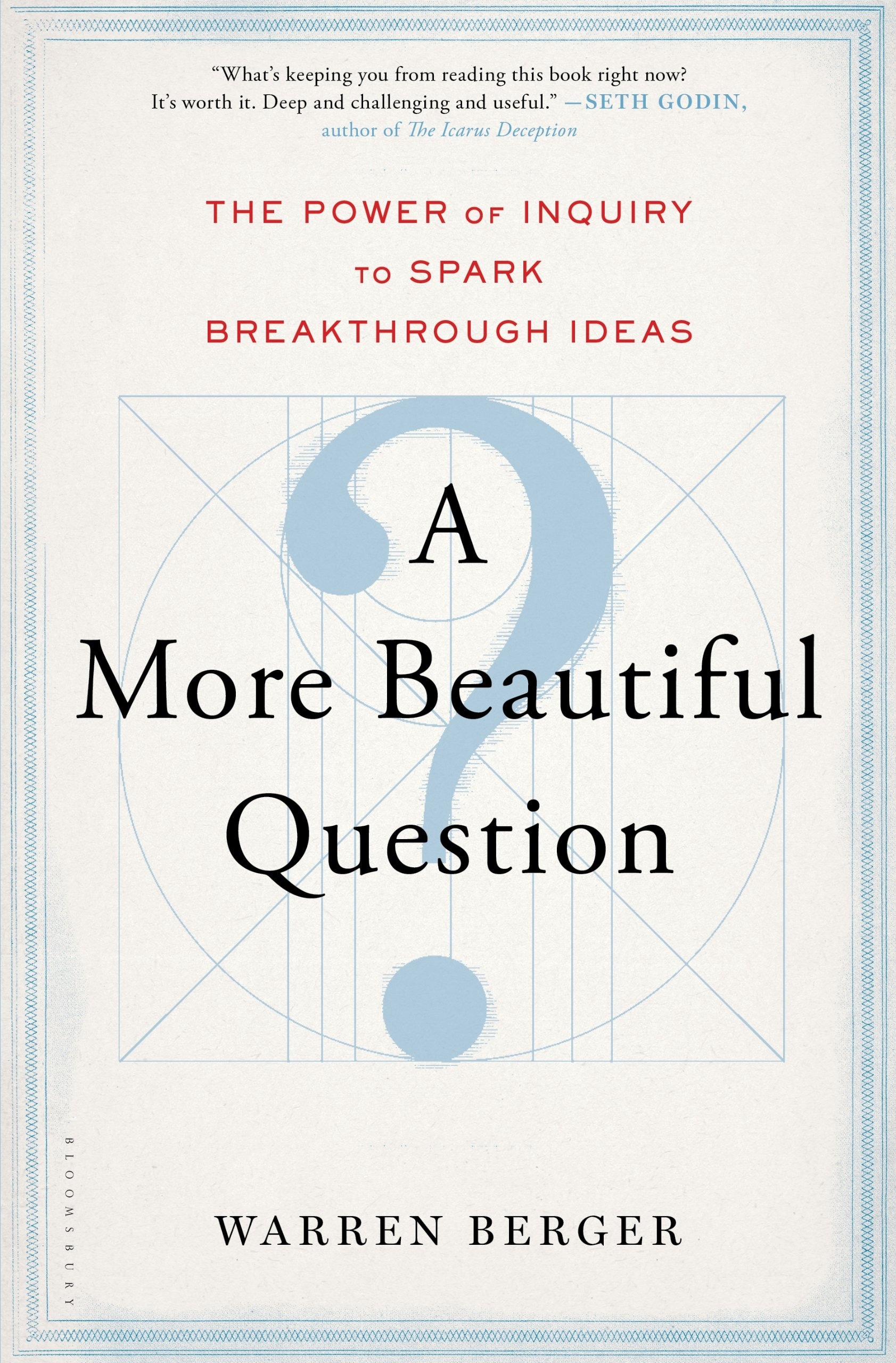 A More Beautiful Question
