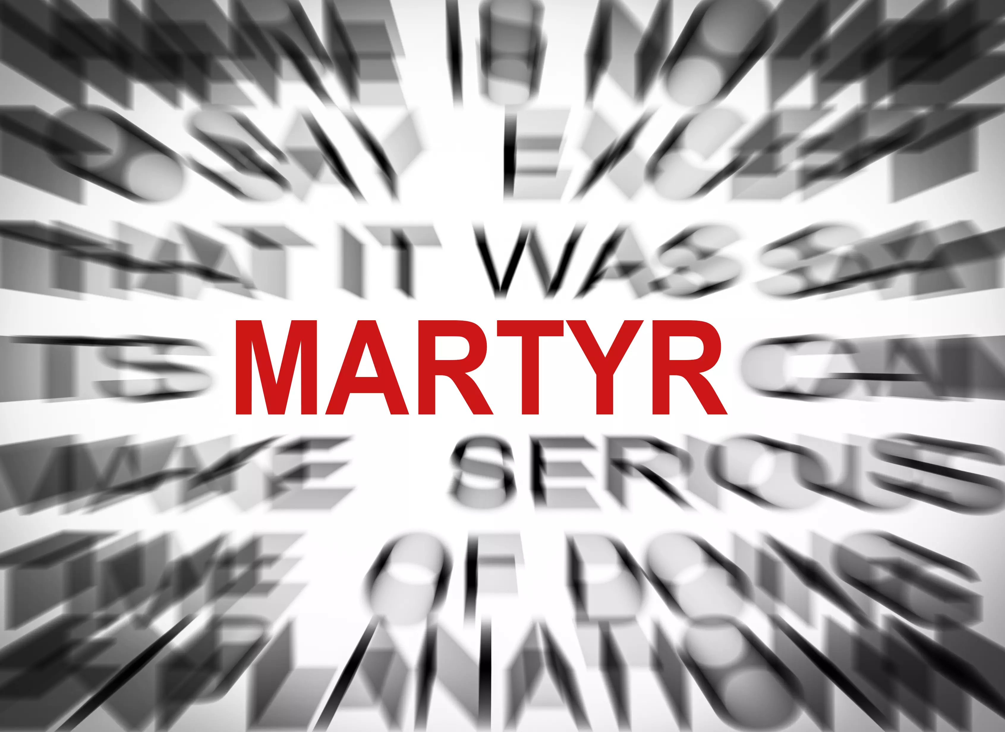 Blured text with focus on MARTYR